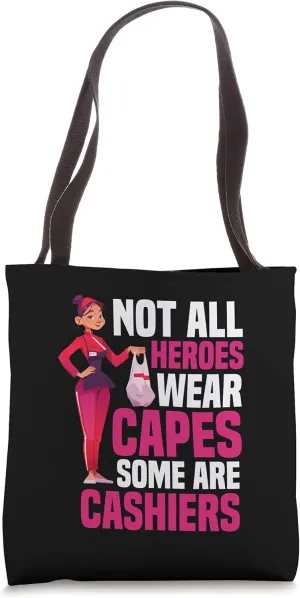 Not All Heroes Wear Capes Some Are Cashiers Cash Register Tote Bag